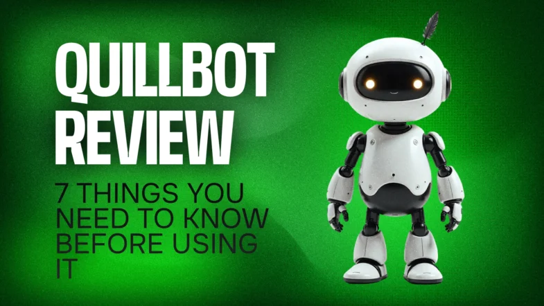 QuillBot Review: 7 Things You Need to Know Before Using It