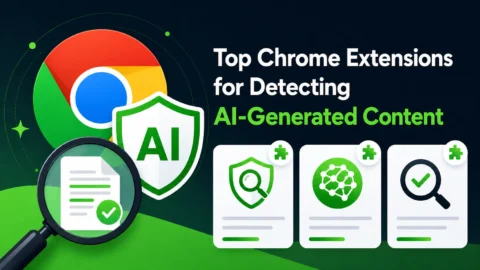 Top Chrome Extensions for Detecting AI-Generated Content