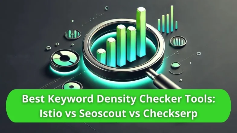 Top 3 Keyword Density Checker Tools That SEO Experts Swear By